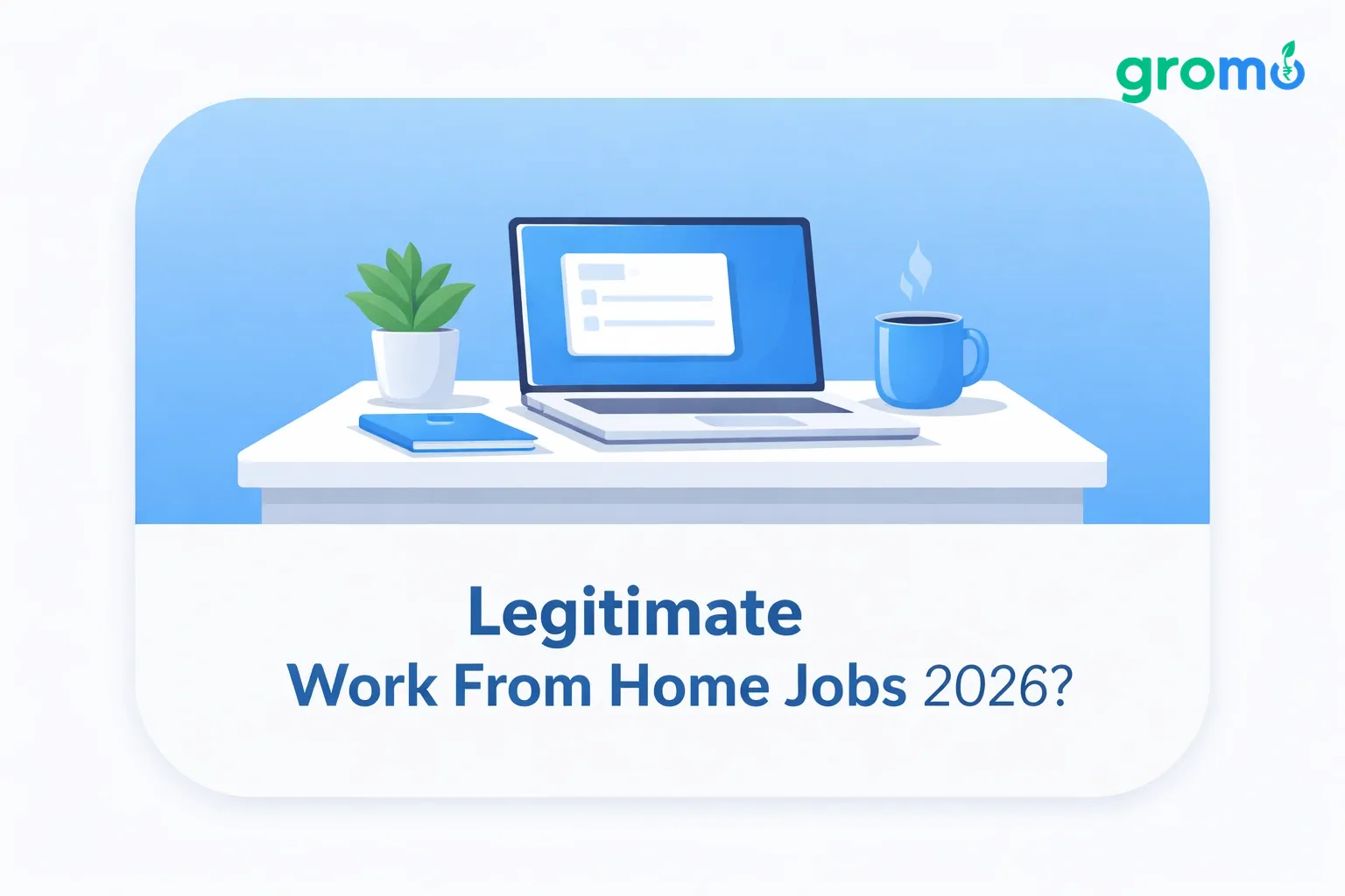 Legitimate Work From Home Jobs in India with GroMo 2026