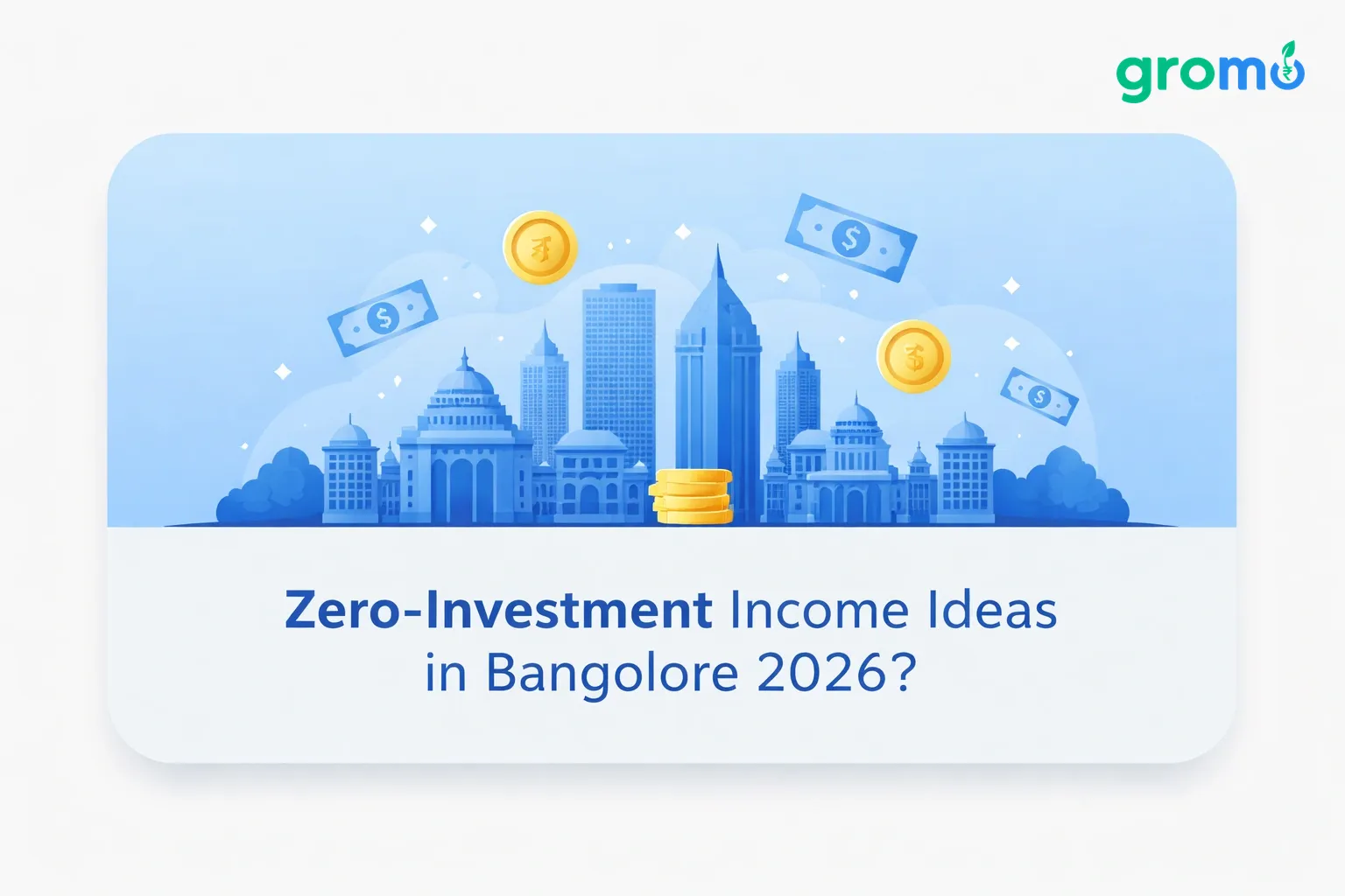 Zero-Investment Income Ideas in Bangalore 2026