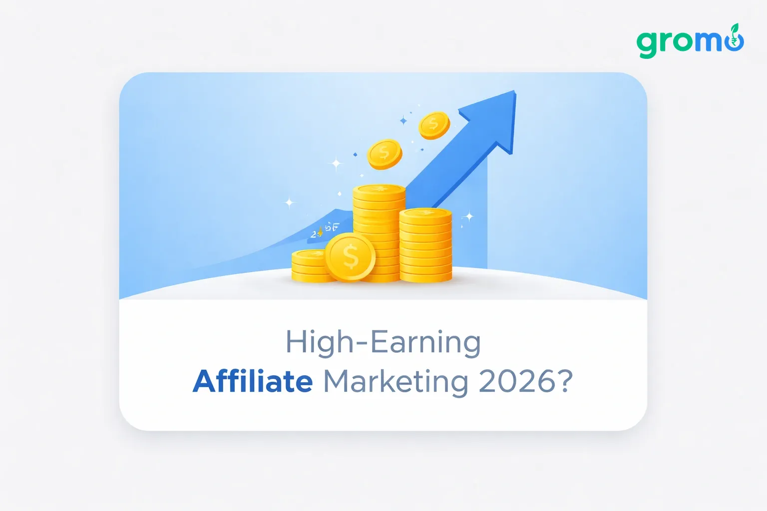 High-Earning Affiliate Marketing with GroMo in 2026