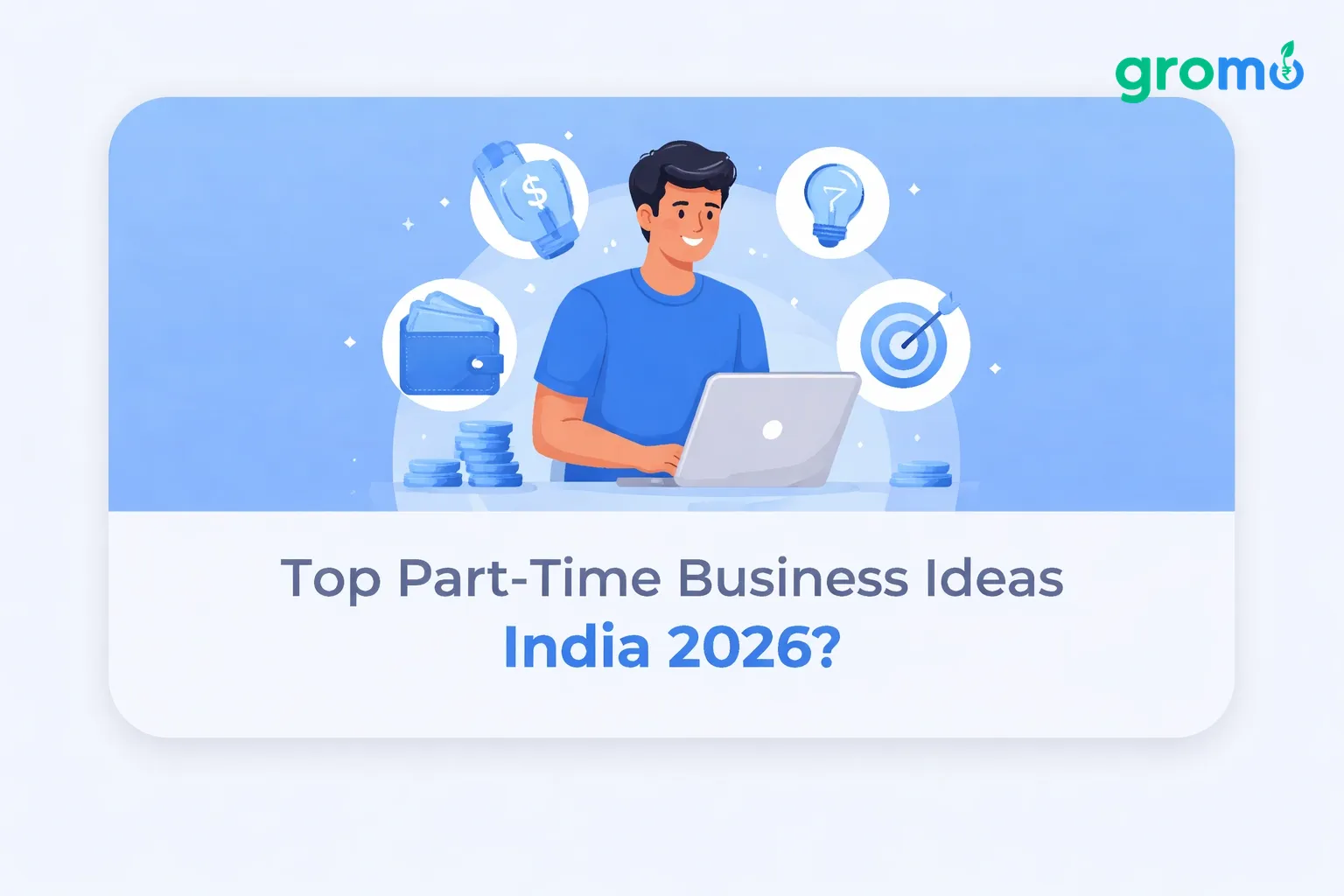Top Part-Time Business Ideas in India 2026: Earn ₹20K-₹1L