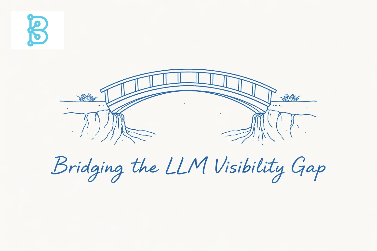 Close the LLM Visibility Gap: Why Your Brand Isn't Understood